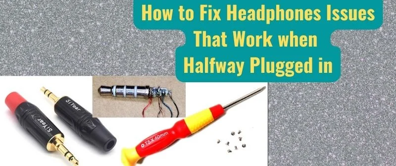 How to fix Headphones