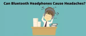 Headaches and headphones