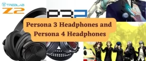 Persona 3 and 4 Headphones